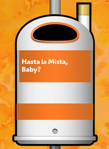 Paperkorb mit dem Spruch "Hasta la Mista, Baby?"