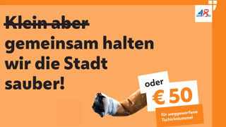 Zerdrckte Zigarette vor orangem Hintergrund, daneben Schriftzug "Gemeinsam halten wir die Stadt sauber" sowie weies Feld mit Schriftzug "Oder 50 Euro"