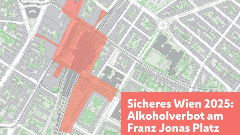 copyright: Stadt Wien Stadtplan-Ausschnitt von Wien mit rot markiertem Bereich rund um den Franz-Jonas-Platz im 21. Bezirk. Die Markierung zeigt das Gebiet des neuen Alkoholverbot. Im rechten unteren Eck befindet sich ein Textfeld mit weißer Schrift auf rotem Hintergrund: "Sicheres Wien 2025: Alkoholverbot am Franz Jonas Platz"..