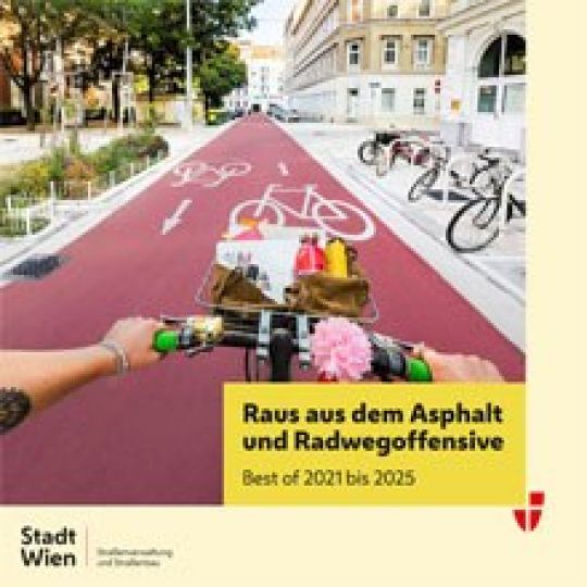 copyright: Stadt Wien - Straßenverwaltung und Straßenbau Cover des Folders "Raus aus dem Asphalt und Radwegoffensive" mit Blick über eine Fahrradlenkstange auf einen rot markierten 2-Richtungsradweg