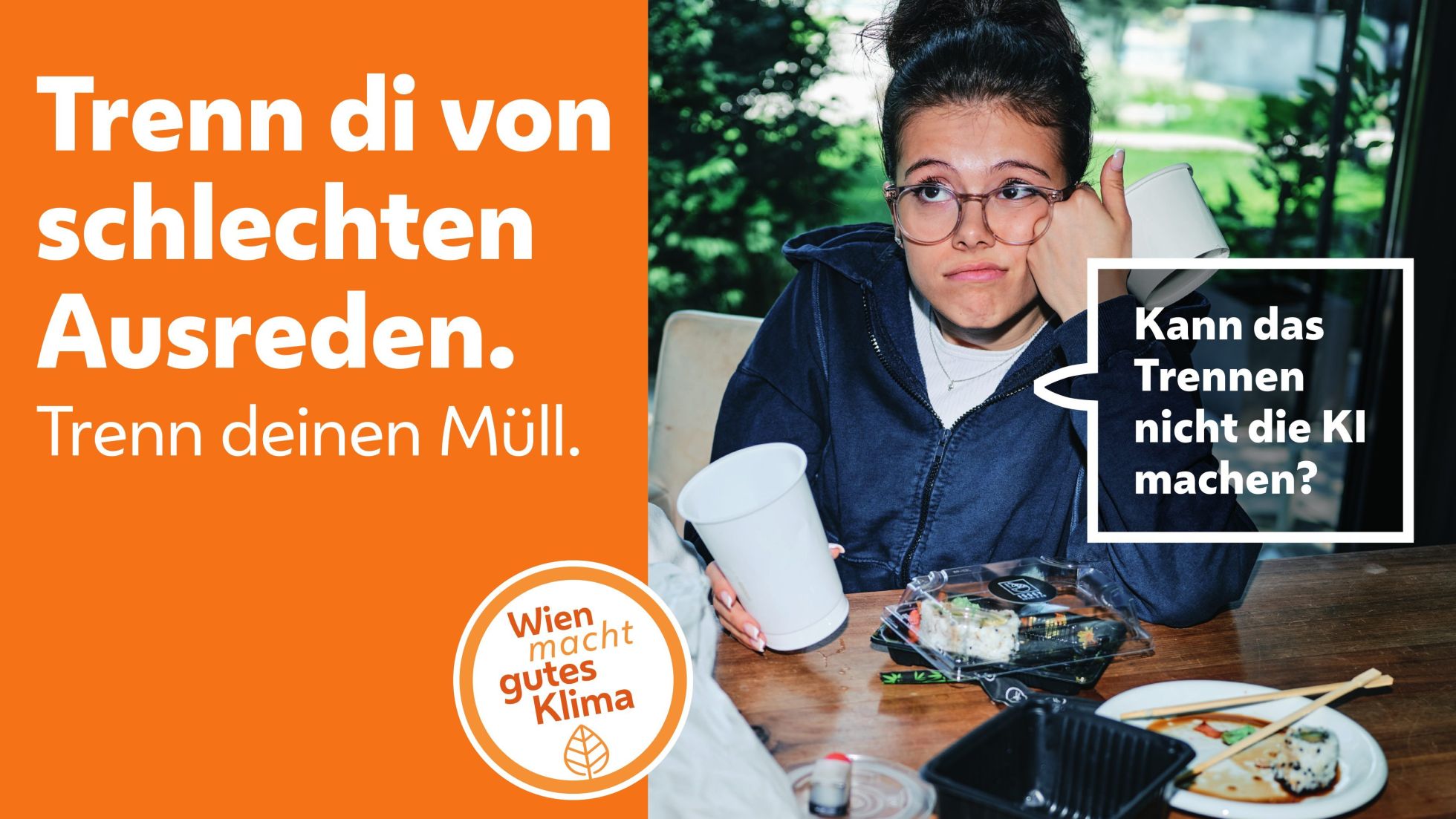 copyright: MA 48 Eine Frau hält einen Plastikbecher, daneben der Slogan "Trenn di von schlechten Ausreden."