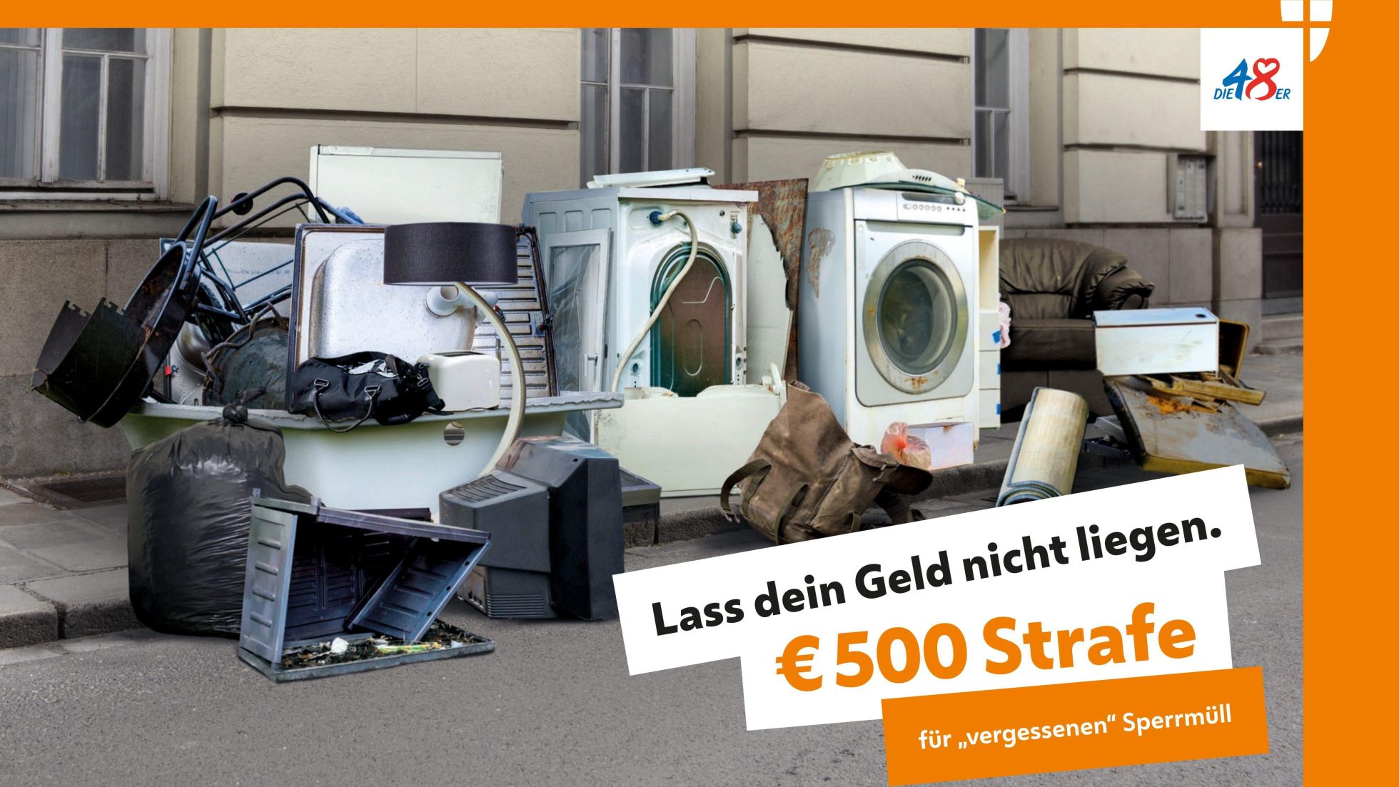Ziffer 500 mit kaputten Haushaltsgeräten dargestellt, rechts daneben Schriftzug "Lass dein Geld nicht liegen. €500 Strafe für "vergessenen" Sperrmüll