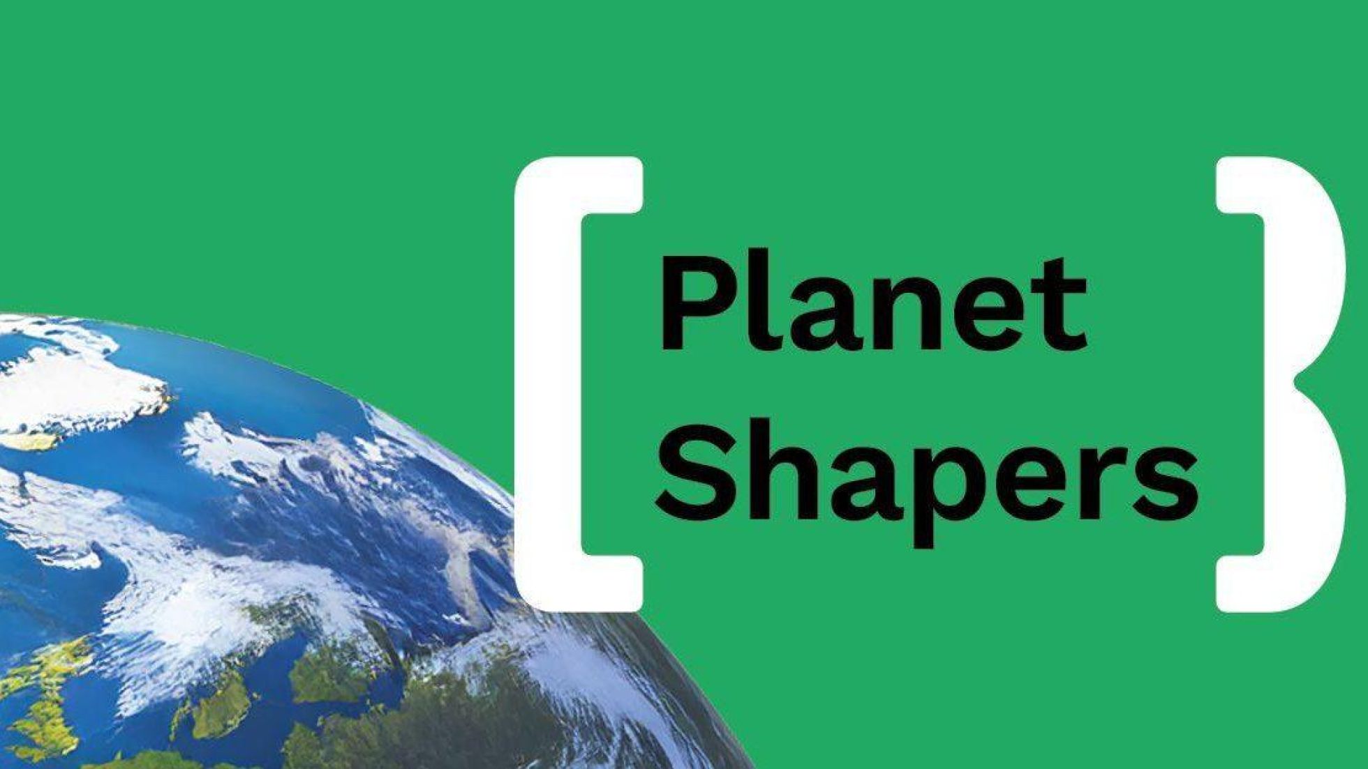 copyright: BOKU University Ein Ausschnitt der Weltkugel vor grünem Hintergrund und dem Titel "Planet Shapers".