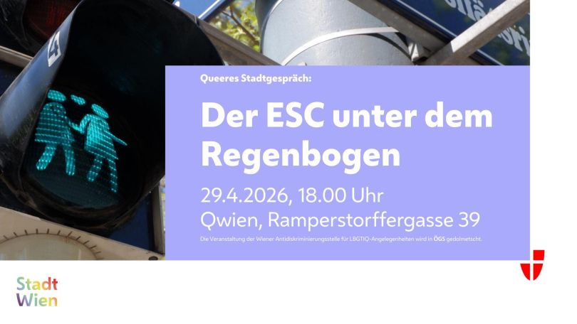 copyright: Stadt Wien - WASt Sujet der Veranstaltung zeigt Ampelpärchen und Text "ESC unter dem Regenbogen"