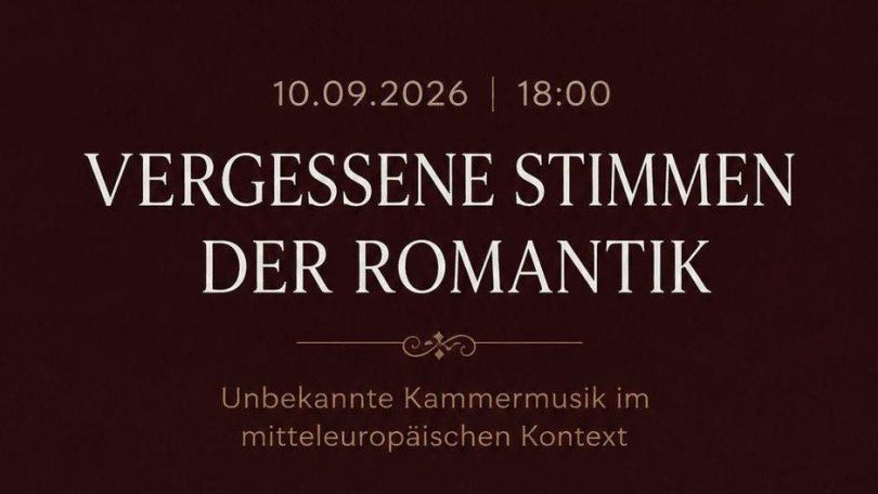Dunkelrotes Veranstaltungsplakat "Vergessene Stimmen der Romantik - Unbekannte Kammermusik im mitteleuropäischen Kontext" mit eleganter Verzierung und Schrift.