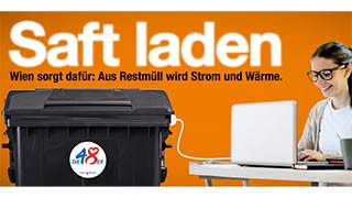 Frau am Laptop, der an einer Mlltonne angesteckt ist, dazu Text: "Saft laden. Wien sorgt dafr - Aus Restmll wird Strom und Wrme"